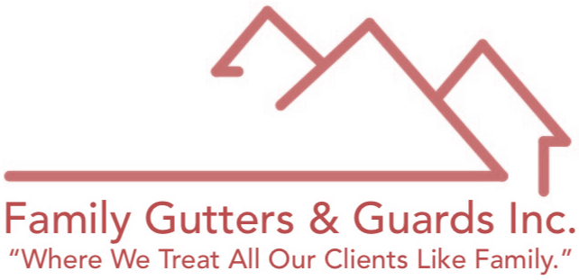 Family Gutters & Guards Inc. Where we treat all our clients like family.